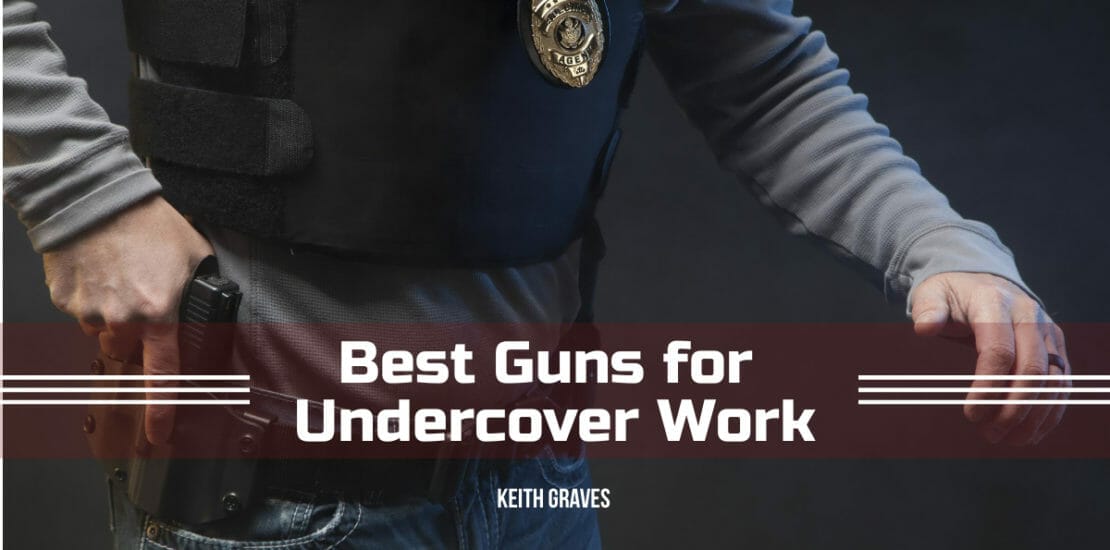 Best guns for undercover work